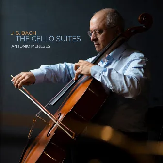 J. S. Bach: The Cello Suites by Antonio Meneses