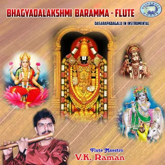 Bhagyadalakshmi Baramma (Flute) by V. K. Raman