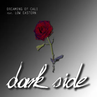 dark side by dreaming of cali