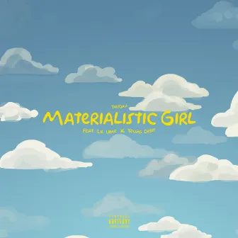 Materialistic Girl by ThisGxn