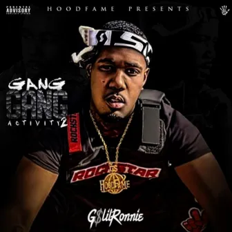 Gang Gang Activity 2 by G$ Lil Ronnie