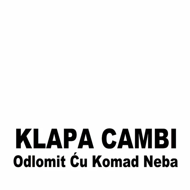 Odlomit ću komad neba