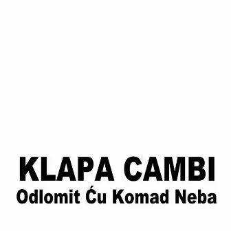 Odlomit ću komad neba by Klapa Cambi (Split)