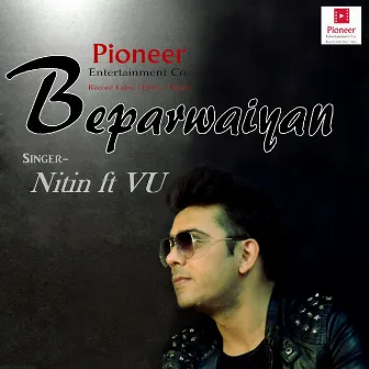 Beparwaiyan by Nitin