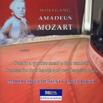 Mozart: Sonate e quattro mani e due cembali by Maria Clotilde Sieni