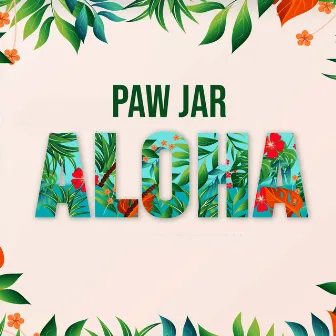 Aloha by PAW JAR