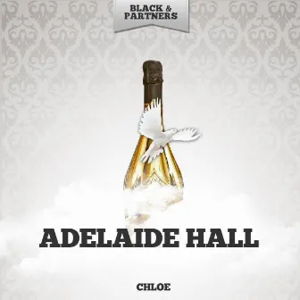 Chloe by Adelaide Hall