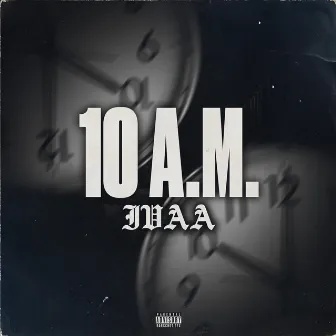 10 AM by Ivaa