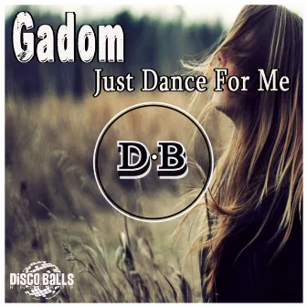 Just Dance For Me by Gadom