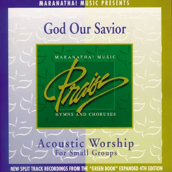 Acoustic Worship: God Our Savior by Maranatha! Acoustic