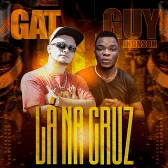 La na Cruz by GAT MC