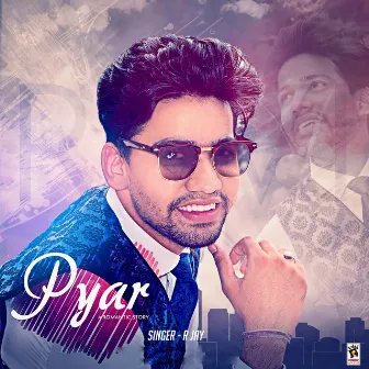 Pyar(A Romantic Story) by RJay