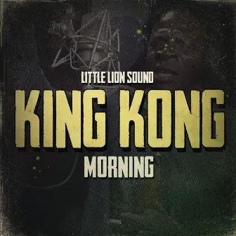 Morning by King Kong