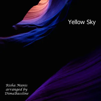 Yellow Sky by Risha Manis