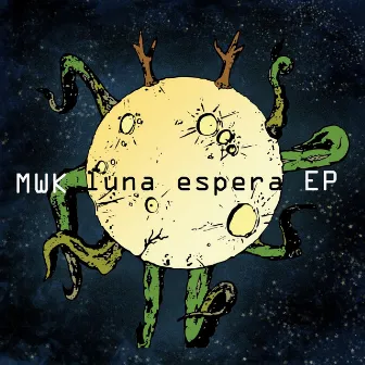 Luna Espera EP by Mwk