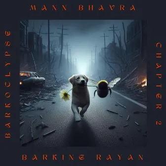 Mann Bhavra (Chapter 2) by Barking Rayan