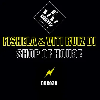 Shop of House by Viti Ruiz DJ