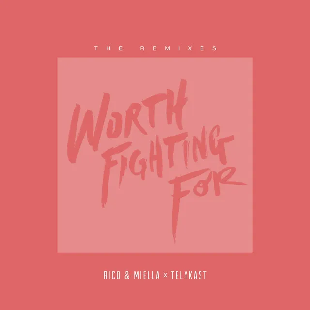 Worth Fighting For (Crystalize Remix)