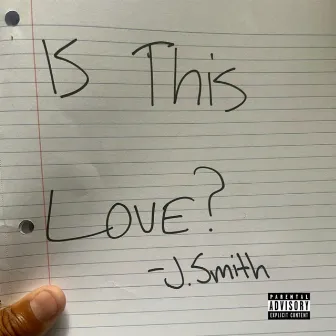 Is This Love by J.Smith