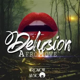 Delusion by AfroMove