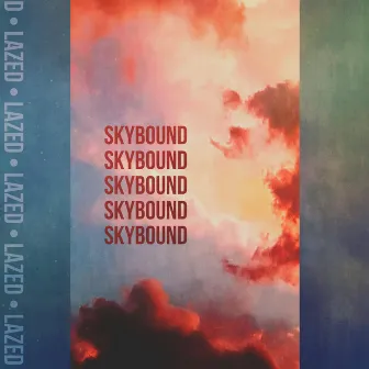 Skybound - EP by Lazed