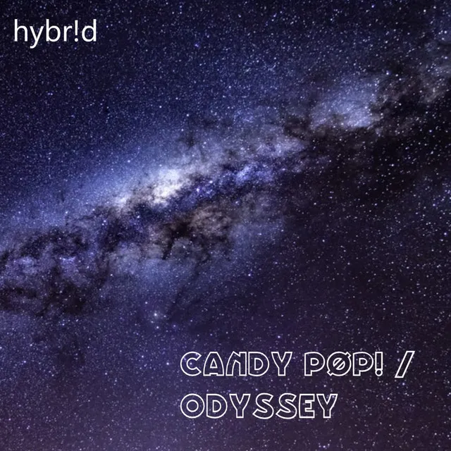 Candy Pøp! / Odyssey