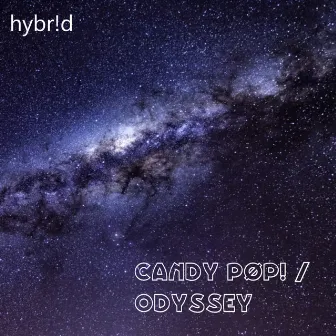 Candy Pøp! / Odyssey by hybr!d