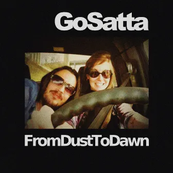 From Dust to Dawn by Go Satta