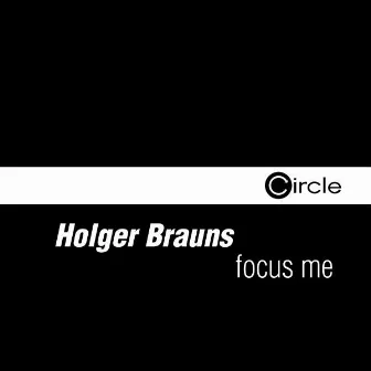 Focus Me by Holger Brauns