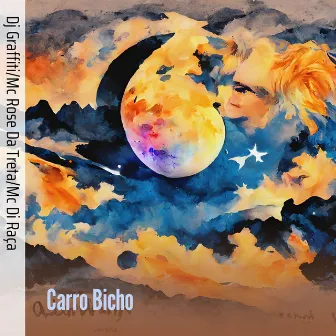 Carro Bicho by Mc Di Raça