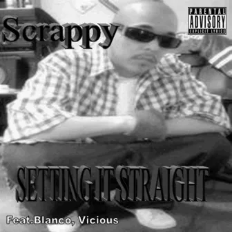 Setting It Straight by Scrappy