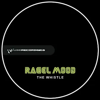 The Whistle by Ragel Mood