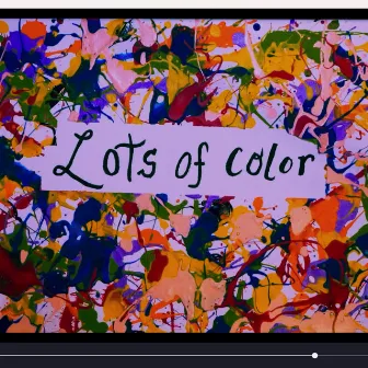 Lots of Color by ADS