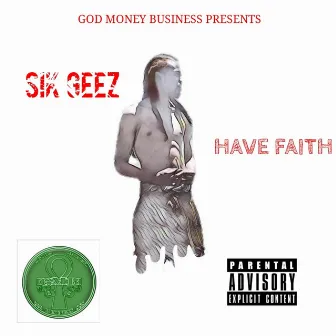 have faith by sik geez