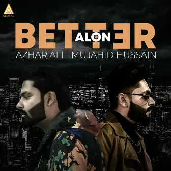 Better Alone by Azhar Ali