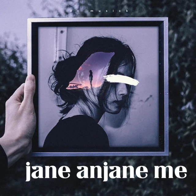 Jane Anjane Me