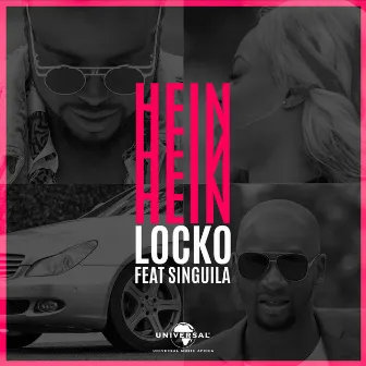 Hein Hein Hein by Locko