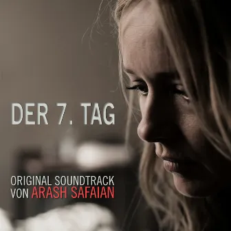 Der 7. Tag (Original Motion Picture Soundtrack) by Arash Safaian