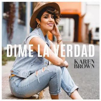 Dime La Verdad by Karen Brown