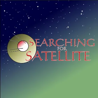 Searching for Satellite by Chris Kline