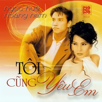 Tôi Cũng Yêu Em by Hoàng Nam