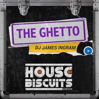 The Ghetto by DJ James Ingram