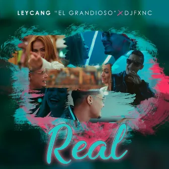 Real by Leycang El Grandioso