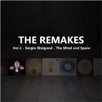 The Mind and Space Remakes by Sergio Walgood