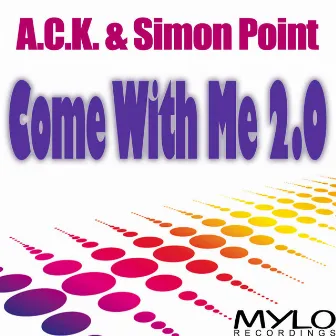 Come With Me 2.0 by Simon Point