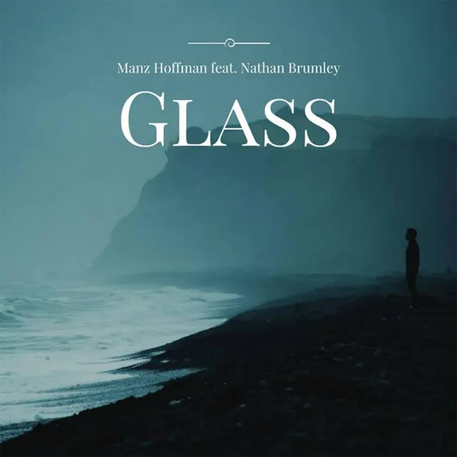 Glass (feat. Nathan Brumley)