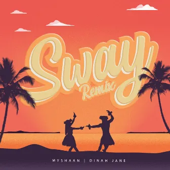 Sway (Remix) by Dinah Jane