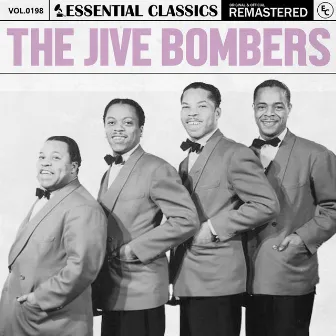 Essential Classics, Vol. 198: The Jive Bombers by The Jive Bombers