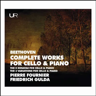 Beethoven: Complete Works for Cello & Piano by Pierre Fournier