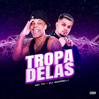 Tropa Delas by DJ Amorelli